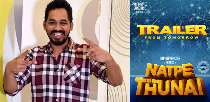 Hiphop Tamizha’s Natpe Thunai Trailer from tomorrow